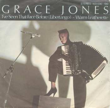 SP Grace Jones: I've Seen That Face Before (Libertango) / Warm Leatherette