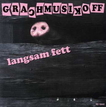 Album Grachmusikoff: Langsam Fett