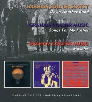 2CD Graham Collier: Down Another Road / Songs For My Father / Mosaics