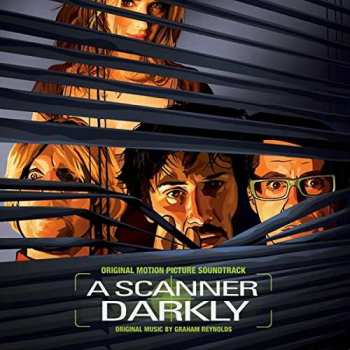 CD Graham Reynolds: A Scanner Darkly (Original Motion Picture Soundtrack)
