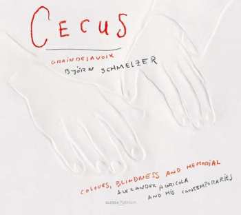 Album Graindelavoix: Cecus - Colours, Blindness and Memorial: Alexander Agricola and his contemporaries