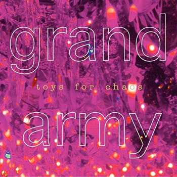 Album Grand Army: Toys For Chaos