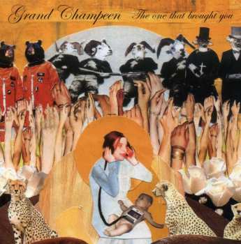 Album Grand Champeen: The One That Brought You