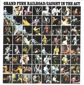 CD Grand Funk Railroad: Caught In The Act