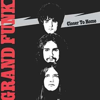 CD Grand Funk Railroad: Closer To Home