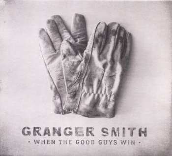 Album Granger Smith: When The Good Guys Win