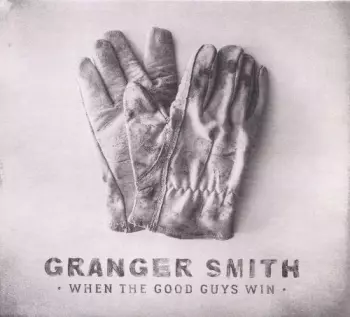 Granger Smith: When The Good Guys Win
