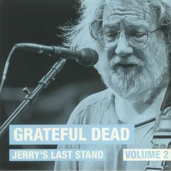 Album The Grateful Dead: Jerry's Last Stand: Volume 2