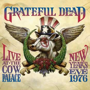 Album The Grateful Dead: Live At The Cow Palace, New Year's Eve, 1976
