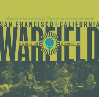 Grateful Dead: The Warfield, San Francisco, Ca Oct 4 & 6, 1980