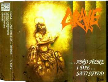 CD Grave: ...And Here I Die...Satisfied