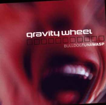 Album Gravity Wheel: Bulldogtunawasp