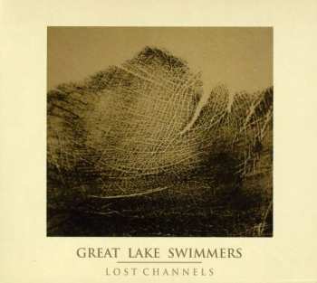 Album Great Lake Swimmers: Lost Channels