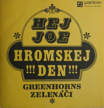 SP Greenhorns: Hej Joe / Hromskej Den