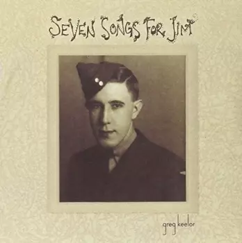 Greg Keelor: Seven Songs For Jim