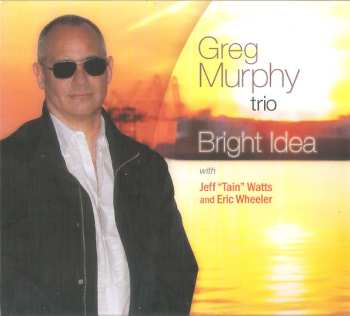 Album Greg Murphy Trio: Bright Idea