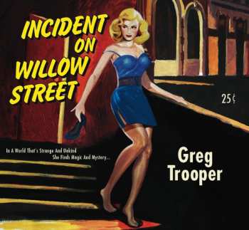 Album Greg Trooper: Incident On Willow Street