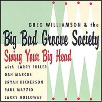 Album Greg Williamson: Swing Your Big Head