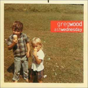 Album Greg Wood: Ash Wednesday 