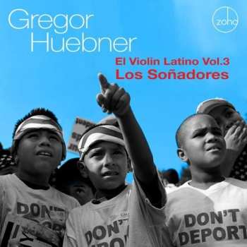 CD Gregor Huebner: El Violin Latino #3: Los Soñadores