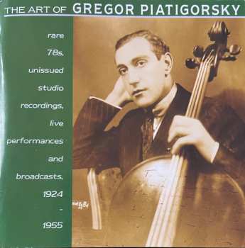 6CD/DVD/Dobozkészlet Gregor Piatigorsky: The Art Of  (Rare 78s Unissued Studio Recordings, Public Performances And Broadcasts)