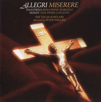CD Gregorio Allegri: Miserere / Missa Papae Marcelli / Vox Patris Caelestis
