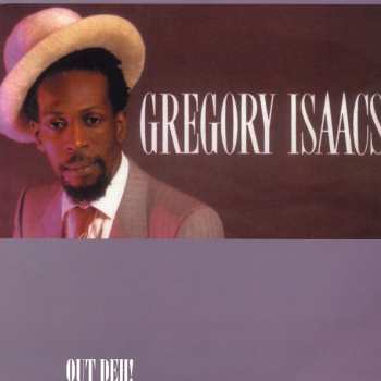 LP Gregory Isaacs: Out Deh!