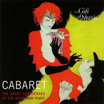 Album Edith Piaf:  Cabaret [The Great Chanteuses Of The Inter-War Years]