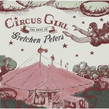 Album Gretchen Peters: Circus Girl (The Best Of Gretchen Peters)