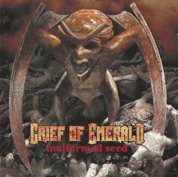 Album Grief Of Emerald: Malformed Seed