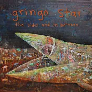 LP Gringo Star: The Sides And In Between