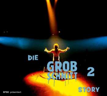 Album Grobschnitt: Die Grobschnitt Story Vol. 2