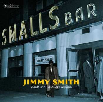 2LP Jimmy Smith: Groovin' At Smalls' Paradise DLX | LTD