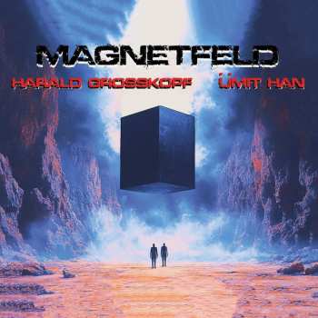 Album Grosskopf,harald / Han,umit: Magnetfeld