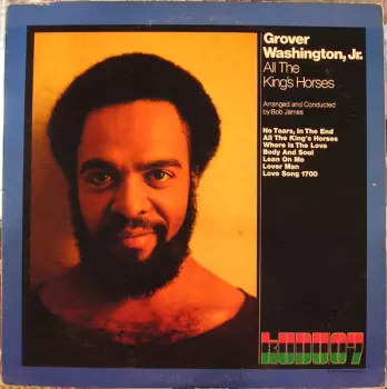Grover Washington, Jr.: All The King's Horses