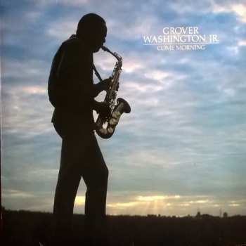 LP Grover Washington, Jr.: Come Morning