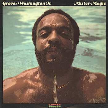Album Grover Washington, Jr.: Mister Magic