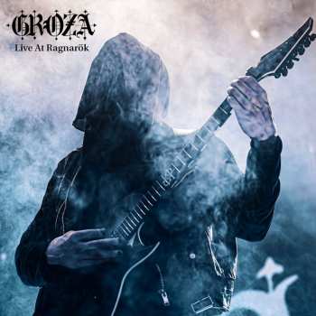 Album Groza: Live at Ragnarök