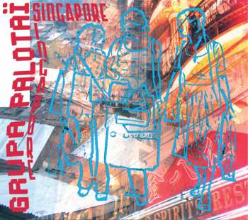 Album Grupa Palotaï: Singapore