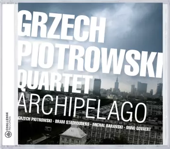 Grzech Piotrowski Quartet: Archipelago