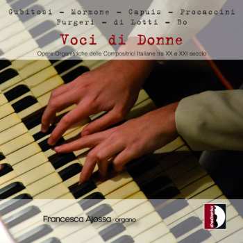 Album Sonia Bo: Voci Di Donne (Opere Organistiche Delle Compositrici Italiane Tra XX E XXI Secolo)