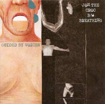 SP Guided By Voices: Jon The Croc b/w Breathing