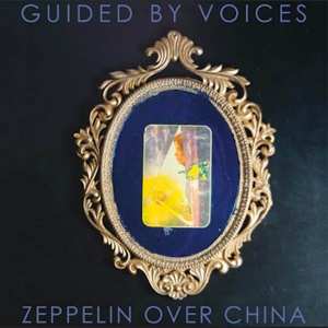 CD Guided By Voices: Zeppelin Over China