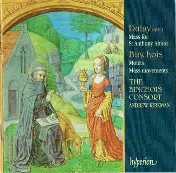 CD Guillaume Dufay: Mass For St. Anthony Abbot / Motets / Mass Movements