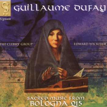 CD Guillaume Dufay: Sacred Music From Bologna Q15 