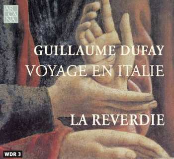 Album Guillaume Dufay: Voyage En Italie