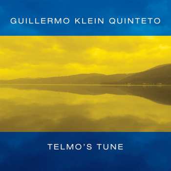 Album Guillermo Klein Quintet: Telmo's Tune