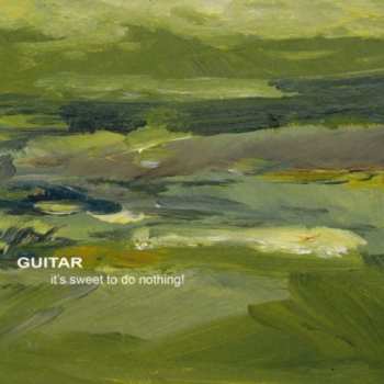Album Gui.tar: It's Sweet To Do Nothing!