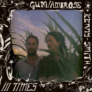 LP Gum: Ill Times