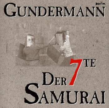 Album Gundermann & Seilschaft: Der 7te Samurai